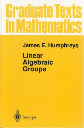 Item #80541 Linear Algebraic Groups. James E. Humphreys