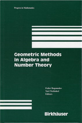 Item #80583 Geometric Methods in Algebra and Number Theory. Fedor Bogomolov, Yuri Tschinkel