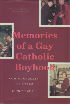 Item #80592 Memories of a Gay Catholic Boyhood: Coming of Age in the Sixties. John D'Emilio