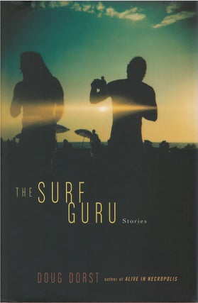 Item #80677 The Surf Guru. Doug Dorst