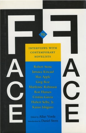 Item #80705 Face to Face: Interviews with Contemporary Novelists. Allan Vorda, Robert Stone,...