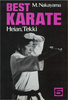 Item #80787 Best Karate, Vol. 5: Heian, Tekki. Masatoshi Nakayama