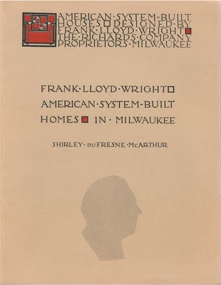 Item #80793 Frank Lloyd Wright American System-Built Homes in Milwaukee. Shirley du Fresne McArthur
