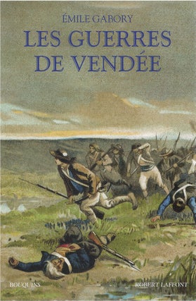 Item #80810 Les guerres de Vendée. Émile Gabory