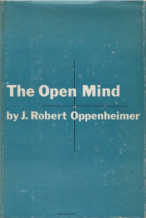 Item #80856 The Open Mind. J. Robert Oppenheimer
