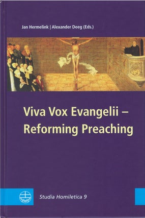 Item #81078 Viva Vox Evangelii - Reforming Preaching. Jan Hermelink, Alexander Deeg