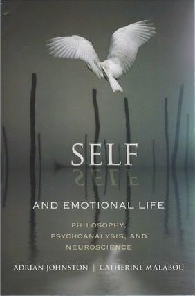 Item #81091 Self and Emotional Life: Philosophy, Psychoanalysis, and Neuroscience. Adrian...