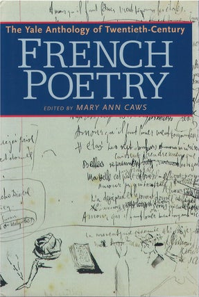 Item #81093 The Yale Anthology of Twentieth-Century French Poetry. Mary Ann Caws