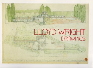 Item #81106 Lloyd Wright Drawings. Eric Lloyd Wright, intr