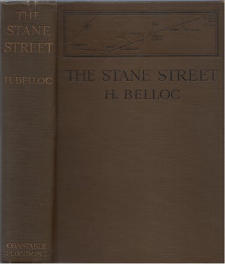 Item #81113 The Stane Street: A Monograph. Hilaire Belloc