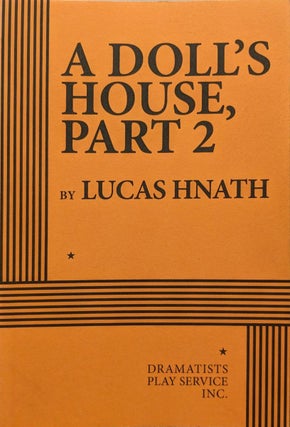 Item #81133 A Doll's House, Part 2. Lucas Hnath