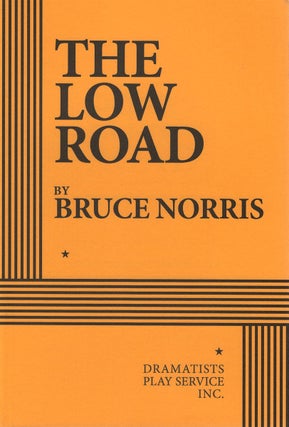 Item #81138 The Low Road. Bruce Norris