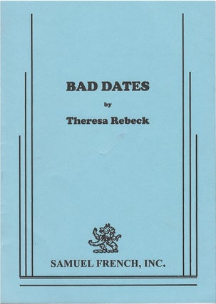 Item #81144 Bad Dates. Theresa Rebeck