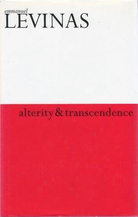 Item #81148 Alterity and Transcendence. Emmanuel Levinas, Michael B. Smith, tr