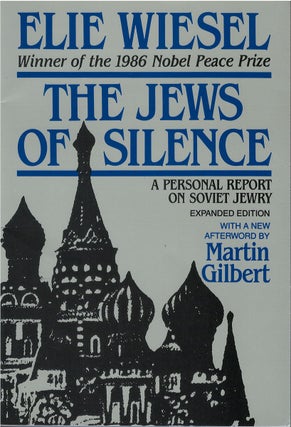 Item #81187 The Jews of Silence: A Personal Report on Soviet Jewry. Elie Wiesel, Neal Kozodoy, tr